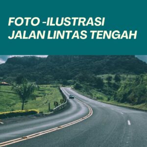 JALAN LINTAS TENGAH
